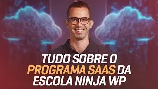 SAAS WordPress - Conheça o Programa SAAS da Escola Ninja WP