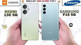 Samsung Galaxy F15 5G Vs Redmi 13C 5G