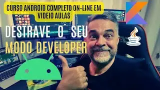 Destrave o  seu Modo Developer no Curso Android 100% on-line em Video Aulas do Professor Maddo