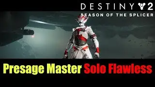 Destiny 2 [S14] Presage Master Solo Flawless