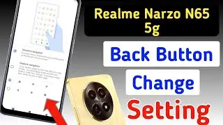 Realme narzo n65 5g back button setting/Realme narzo n65 back button change/Realme narzo n65 5g
