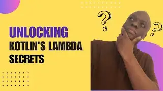 Unraveling Kotlin's Cryptic Lambda Expression Syntax - A Beginner's Guide