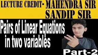 Class 10 Pairs of linear equation in two variables | part-2 | Qutbuddin