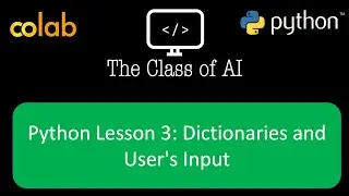 Python Lesson 3: Dictionaries and User's Input (
