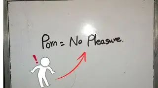 Debunking pleasure in P*rn (in detail) | The last NoFap video you'll ever watch