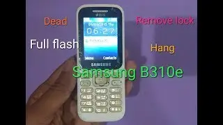 Samsung B310e REMOVE  LOCK* DEAD * FULL FLASHIN / RKS TECH.