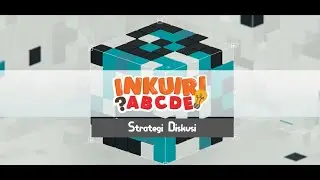 Inkuiri ABCDE Seri 9: Strategi Diskusi