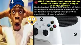 Sony fanboy is triggered Xbox says devs should plan better to get games running on the Series S