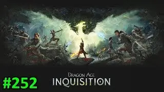 Let's Play -- Dragon Age Inquisition -- German [Full-HD] -- #252 -- Kurzer aufenthalt in Val Royeaux