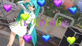 [MMD] Hatsune Miku - Ai Kotoba + Download