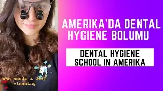 Amerika'da Okumak | Amerika'da Diş Hijyeni Bölümü | Dental Hygiene School in Amerika