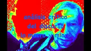 análisis crítico del discurso macro y micro