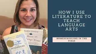 How I Teach Language Arts Using Literature// Brave Writer