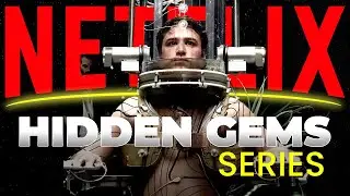 Top 10 Netflix Hidden Gem Series You Probably Missed | Underrated Netflix Shows