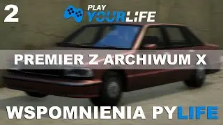 PREMIER Z ARCHIWUM X - PYLIFE WSPOMNIENIA [2]