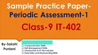 Class-9 IT-402 Periodic Assessment-1 Sample Practice Paper|| Sakshi Puniani