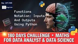 Day 237/365 | Function Notation : Inputs And Outputs Using Python | English