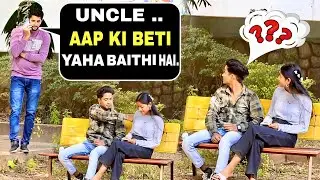Uncle Aapki Beti Ladke Ke Sath Prank On Couple | Prank Gone Wrong | Part 2 | Prakash Peswani Prank |