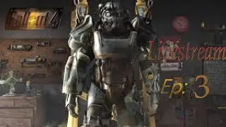 Fallout 4  Modded (13+ mature) Livestream Ep:3 The Castle