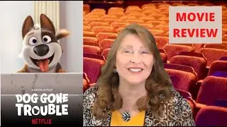 Dog Gone Trouble movie review 2021