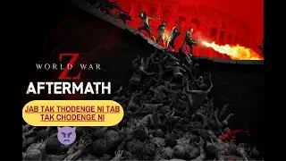 World War Z Aftermath Gameplay With Fun ( मजा आ गया भाई )