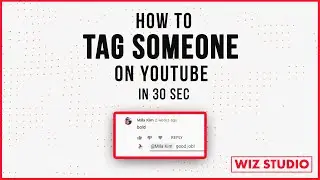 How to Tag Someone on YouTube