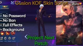 Gusion KOF Skin Script | No Password | Project Next Patch | 丂ʜᴏɢᴜɴ