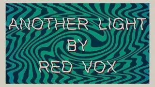 Red Vox - Another Light (Lyric Video)