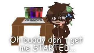 Oh buddy don't get me STARTED... (Trevor Henderson/Gacha)