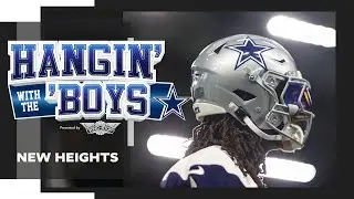 Hangin' with the 'Boys: New Heights | Dallas Cowboys 2024