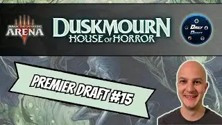 The Final Duskmourn Draft! | DSK Draft #15 | Drafting Magic the Gathering