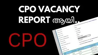 CPO VACANCY Report ആയി ...🔥
