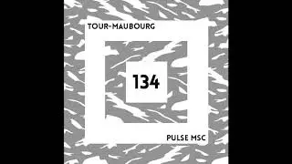 134ème Pulsation - TOUR MAUBOURG