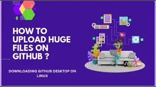 How to Upload Huge Folders on GitHub ? | LINUX Version | GitHub Desktop For Linux |