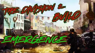 "The Division 2 | PVE Mastery: Unleashing Emergence – Dive In!"