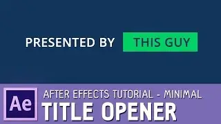 Minimal Title Opener Tutorial in After Effects ✔