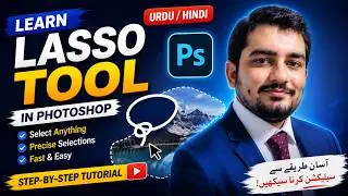 Effortlessly Select Objects in Photoshop with the Lasso Tool (Urdu/Hindi Tutorial)
