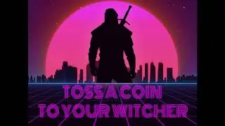 The Witcher Soundtrack - Toss A Coin To Your Witcher INSTRUMENTAL (Synthwave Remix) Stream/DMCA Safe