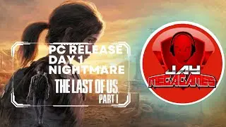 The Last of Us 1 PC Day 1 Nightmare