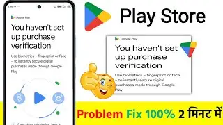 Fixed You Haven't Set Up Purchase Verification | You Haven't Setup Purchase Verification Play Store