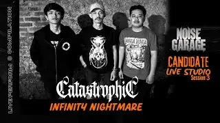 Noise Garage Live Studio - Catastrophic - Infinity Nightmare