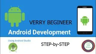 Android Studio very beginners step by step tutorial.