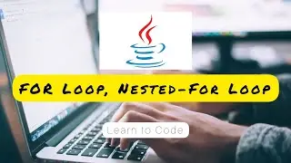 For Loop || Nested - For Loop || 