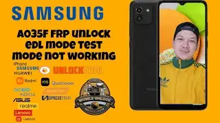 SAMSUNG A03F (A035F) SPD UNLOCK FRP USING EDL MODE. *#0*# NOT WORKING