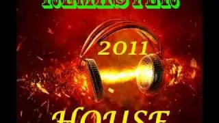 HOUSE 2011 OTTOBRE NOVEMBRE MIX REMASTER