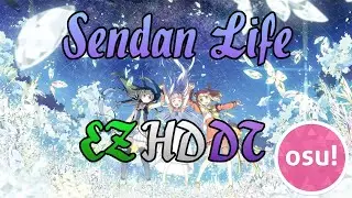osu! | 8⭐ Sendan Life EZHDDT Attempt | Liveplay