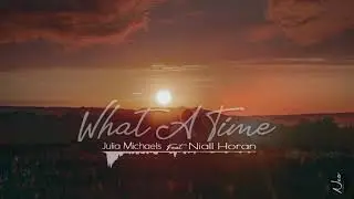 Julia Michaels - What A Time ft. Niall Horan (official Audio)