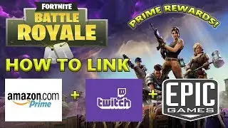 Fortnite- TWITCH PRIME REWARDS! **how to link accounts**