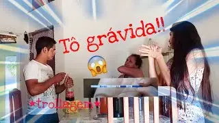 TÔ GRÁVIDA! *trollagem*