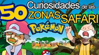 50 Curiosidades Zonas Safari Pokemon!
